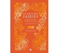 Libri Fearsome Fairies. Inquietanti Storie Di Fate