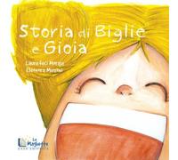 Libri Feci Moraja Laura - Storia Di Biglie E Gioia