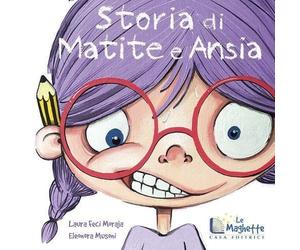 Libri Feci Moraja Laura - Storia Di Matite E Ansia. Ediz. Illustrata