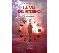Libri Fedele Ceravolo - La via del ritorno - 2023
