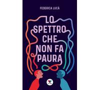 Libri LucÃ Federica - Lo Spettro Che Non Fa Paura