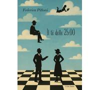 Libri Federica Pittoni - Il Te Delle 25:00