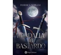 Libri Federica Soprani - L' Ordalia Del Bastardo