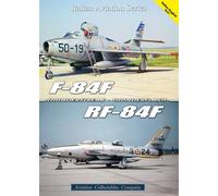 Libri Federico Anselmino / Giancarlo Gastaldi - F-84F Thunderstreak E RF-84F Thu