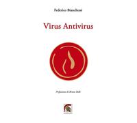 Libri Federico Bianchessi - Virus Antivirus