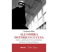 All'ombra di Enrico Cuccia. Potere e capitalismo nel Novecento italiano