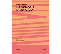 Libri Federico Campbell - La memoria di Sciascia - 2022 (Shibuya)