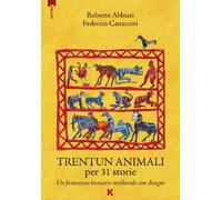 Libri Federico Canaccini / Roberto Abbiati - Trentun Animali Per 31 Storie. Un F