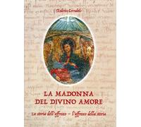 Libri Federico Corrubolo - La Madonna Del Divino Amore