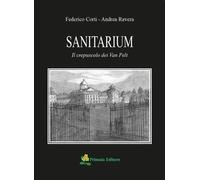 Libri Federico Corti - Sanitarium. Il Crepuscolo Dei Van Pelt