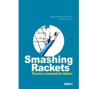 Federico Ferrero, Filippo Trojano – Smashing Rackets – Tennis e momenti di rottura