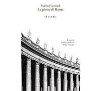 Libri Federico Leonardi - Le Pietre Di Roma