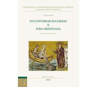 Libri Federico Marti - Ius Universae Ecclesiae E Iura Orientalia. Storia Di Una