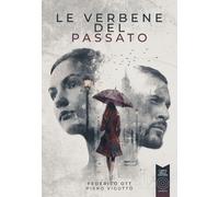 Libri Federico Ott / Piero Vigutto - Le Verbene Del Passato