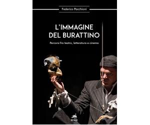 Libri Federico Pacchioni - L' Immagine Del Burattino. Percorsi Fra Teatro, Lette
