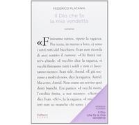 Libri Federico Platania - Il Dio Che Fa La Mia Vendetta