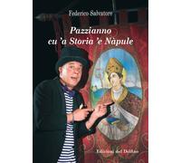 Libri Federico Salvatore - Pazzianno Cu 'A Storia 'E Napule