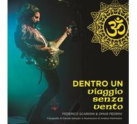 Libri Federico Scarioni / Omar Pedrini - Dentro Un Viaggio Senza Vento