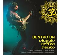 Libri Federico Scarioni / Omar Pedrini - Dentro Un Viaggio Senza Vento