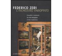 Libri Federico Zeri - L'Inchiostro Variopinto. Cronache E Commenti Dai Falsi Mod
