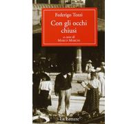 Libri Federigo Tozzi - Con Gli Occhi Chiusi