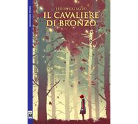 Libri Fedor Galliazzo - Il cavaliere di bronzo - 2017