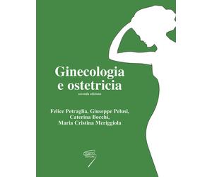 Libri Felice Petraglia et al. - Ginecologia e ostetricia - 2011
