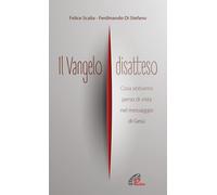 Libri Felice Scalia / Di Stefano Ferdinando - Il Vangelo Disatteso. Cosa Abbiamo