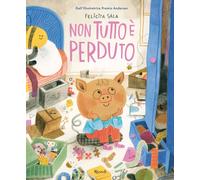 Libri Felicita Sala - Non Tutto E Perduto