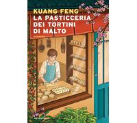 Libri Feng Kuang - La Pasticceria Dei Tortini Di Malto
