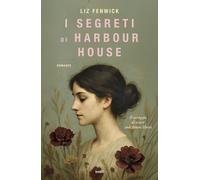 Libri Fenwick Liz - I Segreti Di Harbour House