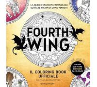 Libri Fenwick Lydia - Fourth Wing. Il Coloring Book Ufficiale. Ediz. Illustrata.