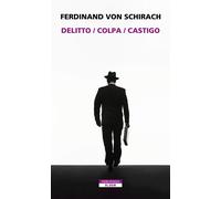 Libri Ferdinand von Schirach - Delitto/Colpa/Castigo - 2022