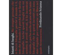 Istanti di luoghi. Ediz. illustrata