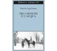 Fra i boschi e l'acqua