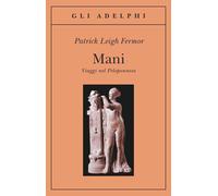 Mani. Viaggi nel Peloponneso