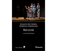 Libri FernÃ¡ndez VerÃ³nica / Del Moral Ignacio - Recluse. Ediz. Multilingue