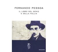 Libri Fernando Pessoa - Il libro del genio e della follia - 2012