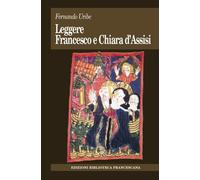 Libri Fernando Uribe - Leggere Francesco e Chiara D'Assisi - 2013