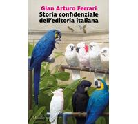Storia confidenziale dell'editoria italiana