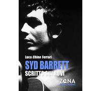 Libri Ferrari Luca Chino - Syd Barrett. Scritto Sui Rovi