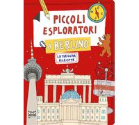 Libri Ferrari Maria Cristina - Piccoli Esploratori A Berlino. La Tua Guida Alla