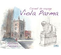 Libri Ferrari Maria Elena - Viola Parma. Carnet De Voyage. Ediz. Italiana, Ingle