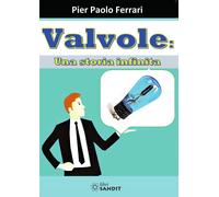 Libri Ferrari Pier Paolo - Valvole: Una Storia Infinita