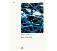 Libri Ferraro Francesco Rosario - Figli Delle Stelle