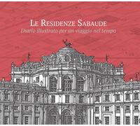 Libri Ferraro Michele / Luca Piovano - Le Residenze Sabaude. Diario Illustrato P