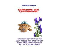 Libri Ferri Elena / Roppa Paolo - Poisonous Plants Enemy For Our Animal Friends.