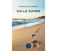 Libri Ferrini Donatella - Sulle Gambe