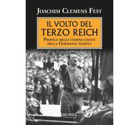 Libri Fest Joachim C. - Il Volto Del Terzo Reich. Profilo Degli Uomini Chiave De
