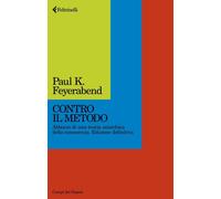 Libri Feyerabend Paul K. - Contro Il Metodo. Abbozzo Di Una Teoria Anarchica Del